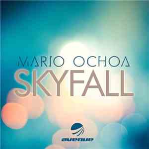 Mario Ochoa - Skyfall