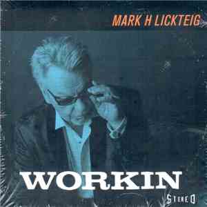 Mark Lickteig - Workin