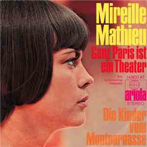 Mireille Mathieu - Ganz Paris Ist Ein Theater / Die Kinder Vom Montparnasse
