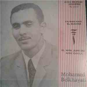 Mohamed Belkhayati - Ya Nas Had El Mahna / El Mini Jupe Ou Aine Cahla