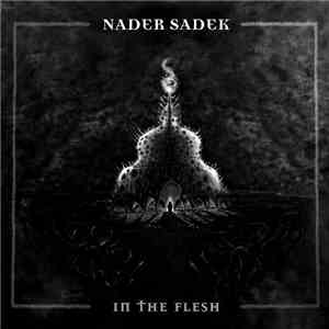 Nader Sadek - In The Flesh