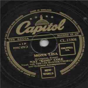 Nat King Cole - Mona Lisa / Baby Wont You Say You Love Me