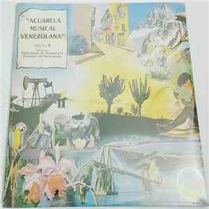 Orquesta Galantes De Venezuela - Acuarela Musical Venezolana Vol. I Y II