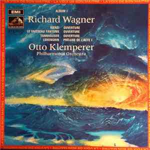 Otto Klemperer & Philharmonia Orchestra - Richard Wagner : Album I