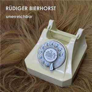 Rüdiger Bierhorst - Unerreichbar
