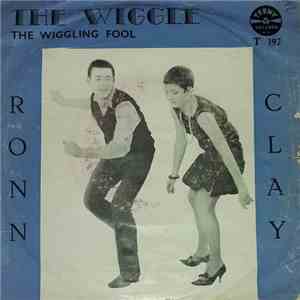 Ronn Clay - The Wiggle / The Wiggling Fool