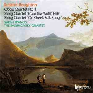 Rutland Boughton - Sarah Francis • The Rasumovsky Quartet - String Quartets • Oboe Quartet No.1