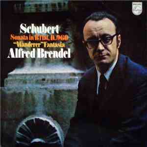 Schubert - Alfred Brendel - Sonata In B Flat, D. 960 / "Wanderer" Fantasia