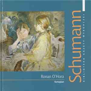 Schumann - fortepian Ronan O'Hora - Wielcy Kompozytorzy - 22