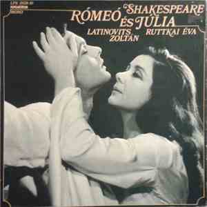 Shakespeare / Latinovits Zoltán / Ruttkai Éva - Rómeó És Júlia