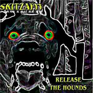 Skitzafit - Release The Hounds