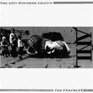 The Anti Nowhere League - The Perfect Crime