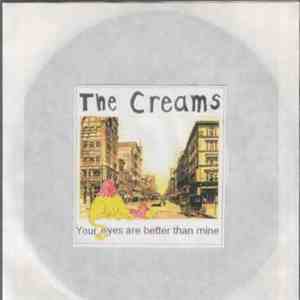 The Creams - Your Eyes Are Better Than Mine