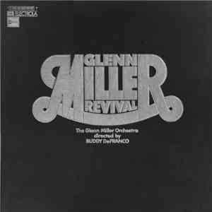 The Glenn Miller Orchestra Directed By Buddy DeFranco - Glenn Miller Revival