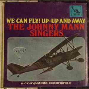 The Johnny Mann Singers - We Can Fly! Up-Up And Away