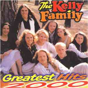 The Kelly Family - Greatest Hits 2000