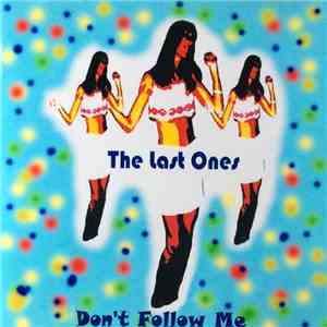 The Last Ones - Don't Follow Me