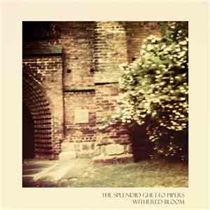 The Splendid Ghetto Pipers - Withered Bloom
