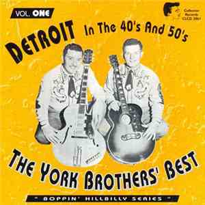 The York Brothers - Detroit in the 40's & 50's, Vol. 1