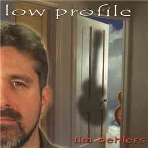 Tim Oehlers - Low Profile