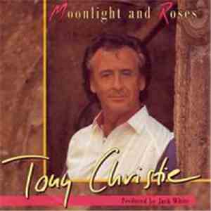 Tony Christie - Moonlight And Roses