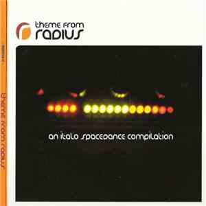 Various - Theme From Radius - An Italo Spacedance Compilation