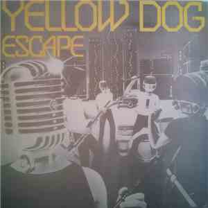 Yellow Dog - Escape