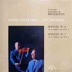 Beethoven - David Oistrakh Et Lev Oborine - Les Sonates Piano-Violon De Beethoven - Sonate N° 6, N° 7