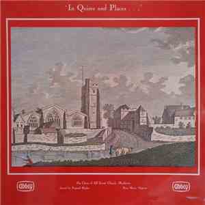 Choir Of All Saints Church, Maidstone Directed By Reginald Hughes / Brian Moore  - 'In Quires And Places...' No. 16