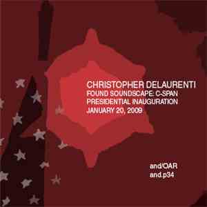 Christopher DeLaurenti - Found Soundscape: C-SPAN Presidential Inauguration, January 20, 2009