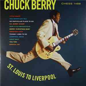 Chuck Berry - St. Louis To Liverpool