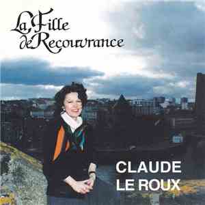 Claude Le Roux - Chante La mer / La Fille De Recouvrance
