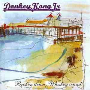 Donkey Kong Jr - Broken Down, Whiskey Sound