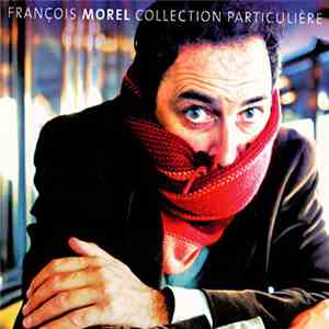 François Morel - Collection Particulière