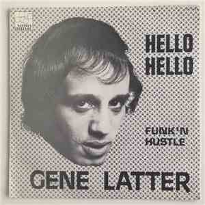 Gene Latter - Hello Hello