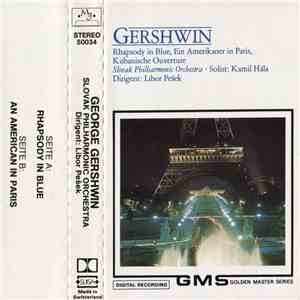 Gershwin - Rhapsody In Blue, Ein Amerikaner In Paris, Kubanische Ouverture