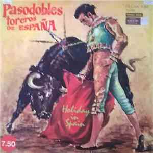 Gran Banda Taurina - Pasodobles Toreros De España (Holiday In Spain)