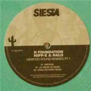 H Foundation, Hipp-E & Halo - Hear Dis Sound Remixes PT 1