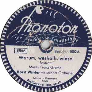 Horst Winter Mit Seinem Orchester - Warum, Weshalb, Wieso / Hörst Du Mein Heimliches Rufen