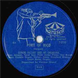 Illinois Jacquet And His Orchestra - Port Of Rico / One-Nighter Boogie