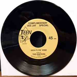 Inflammable Dan With The Igniters, The Satintones - High Flyin' Wine/ Angel