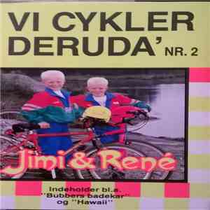 Jimi & René - Vi Cykler Deruda'