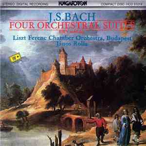 Johann Sebastian Bach, Liszt Ferenc Chamber Orchestra - Four Orchestral Suites