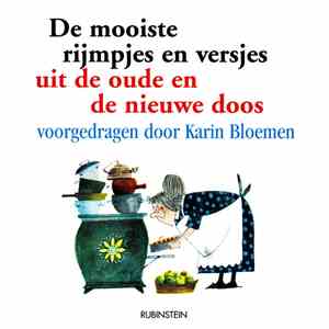 Karin Bloemen - De Mooiste Rijmpjes En Versjes Uit De Oude En De Nieuwe Doos