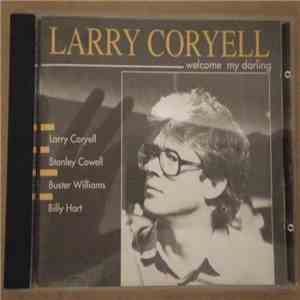 Larry Coryell - Welcome My Darling