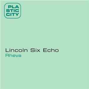 Lincoln Six Echo - Rheya