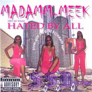 Madamm Meek - Hated By All