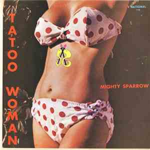 Mighty Sparrow - Tatoo Woman