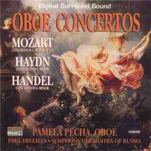 Mozart - Haydn - Handel - Pamela Pecha, Symphony Orchestra of Russia, Paul Freeman  - Oboe Concertos
