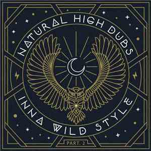Natural High Dubs - Inna Wild Style Part. 2